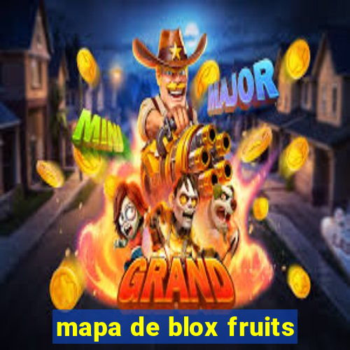 mapa de blox fruits